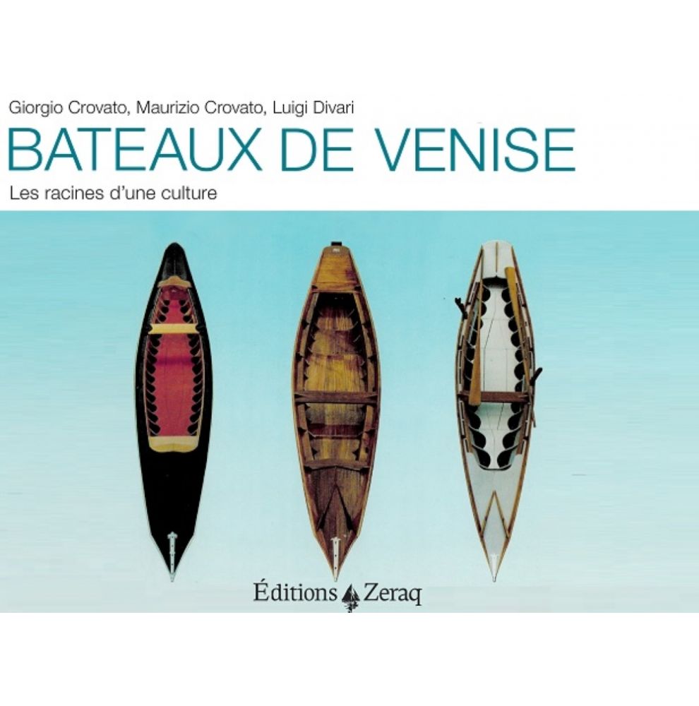 Bateaux de Venise. Les racines d’une culture   (G. Crovato, M. Crovato, L. Divari)